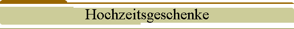 Hochzeitsgeschenke